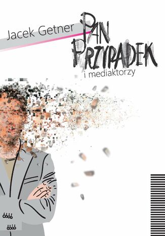Pan Przypadek i mediaktorzy Jacek Getner - okadka audiobooka MP3