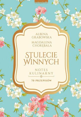Okładka: Stulecie Winnych. Notes kulinarny