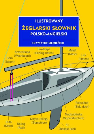 Okładka:Ilustrowany żeglarski słownik polsko-angielski 