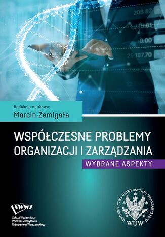 Współczesne problemy organizacji i zarządzania Marcin Żemigała - okładka ebooka