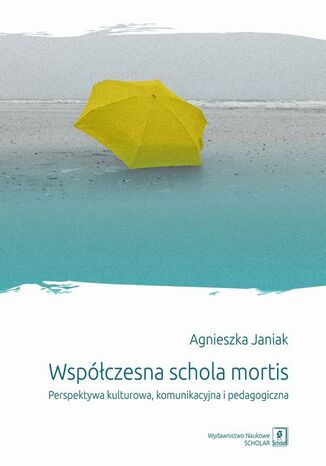 Wspczesna schola mortis Agnieszka Janiak - okadka ebooka