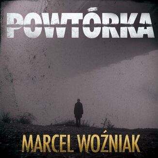 Powtrka. Tom 1 Marcel Woniak - okadka audiobooka MP3