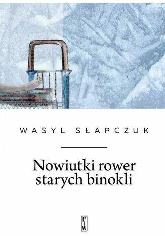 Nowiutki rower starych binokli Wasyl Sapczuk - okadka ebooka