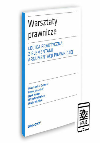 Warsztaty prawnicze LOGIKA Wodzimierz Gromski, Pawe Jaboski, Jacek Kaczor, Micha Padziora, Maciej Pichlak - okadka audiobooka MP3