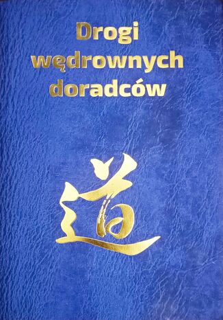 Chińskie sentencje (Tom 2). Drogi wędrownych doradców. Idee, słowa i czyny twórców chińskiej cywilizacji
