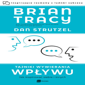 Tajniki wywierania wpływu Brian Tracy, Dan Strutzel - okładka audiobooka MP3