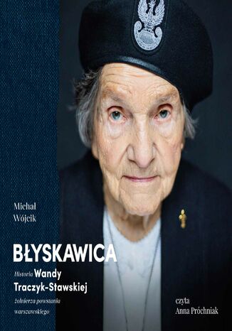 Byskawica. Historia Wandy Traczyk-Stawskiej, onierza powstania warszawskiego Micha Wjcik - okadka audiobooks CD