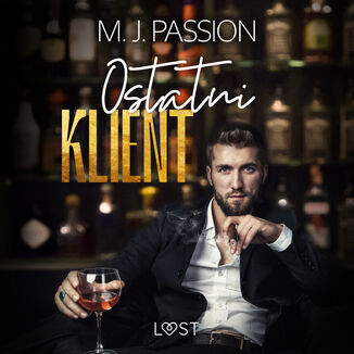 Ostatni klient  opowiadanie erotyczne M. J. Passion - okadka audiobooka MP3