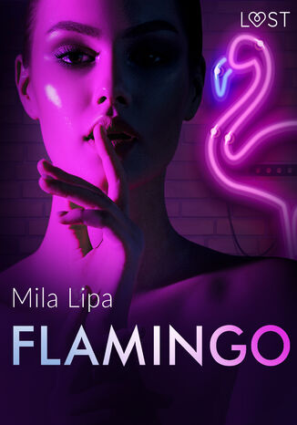 Flamingo  opowiadanie erotyczne Mila Lipa - okadka ebooka