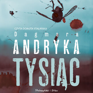 Tysiąc Dagmara Andryka - okładka audiobooka MP3