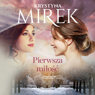 Pierwsza mio Krystyna Mirek - okadka audiobooka MP3