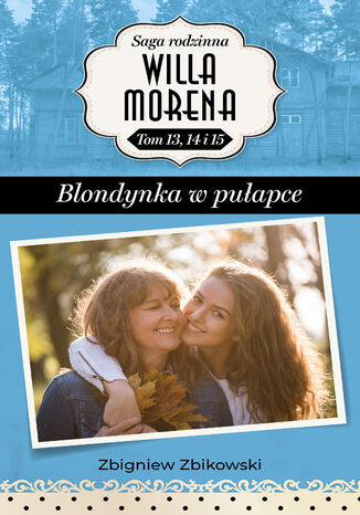 Willa Morena (Tom 5). Blondynka w puapce Zbigniew Zbikowski - okadka audiobooks CD