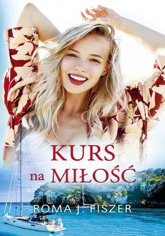 Kurs na miłość Roma J. Fiszer