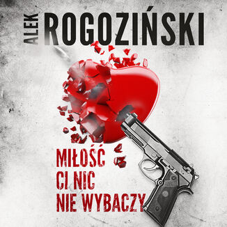 Mio ci nic nie wybaczy Alek Rogoziski - okadka audiobooka MP3