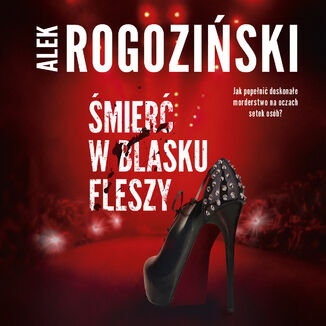 mier w blasku fleszy Alek Rogoziski - okadka audiobooka MP3