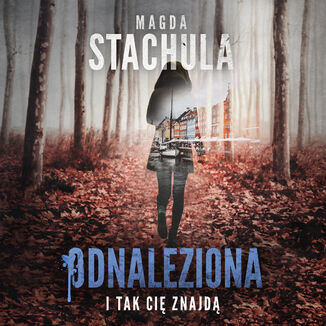 Odnaleziona Magda Stachula - okadka audiobooka MP3