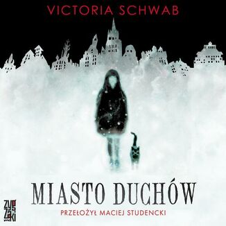 Miasto duchw Victoria Schwab - okadka audiobooka MP3