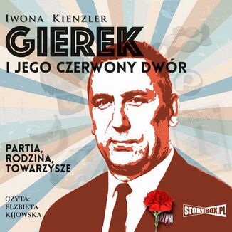 Gierek i jego czerwony dwr Iwona Kienzler - okadka audiobooka MP3