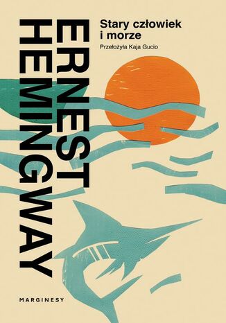 Stary człowiek i morze Ernest Hemingway - okładka ebooka