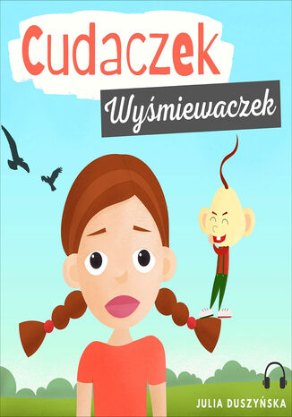 Cudaczek Wymiewaczek Julia Duszyska - okadka audiobooks CD
