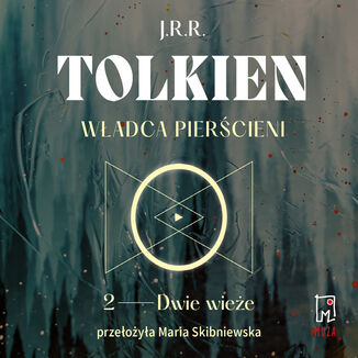 Władca Pierścieni. Dwie wieże (t.2) J.R.R. Tolkien - okładka audiobooka MP3
