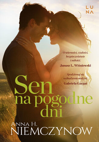 Sen na pogodne dni Anna H. Niemczynow, Anna H. Niemczynow Sen na pogodne dni Anna H. Niemczynow, Anna H. Niemczynow