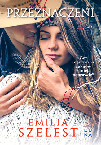 Przeznaczeni Emilia Szelest Przeznaczeni Emilia Szelest