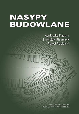 Nasypy budowlane Agnieszka Dbska, Stanisaw Pisarczyk, Pawe Popielski - okadka ebooka