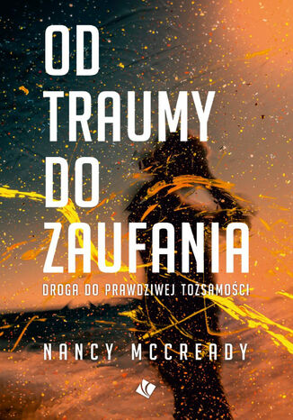 Od traumy do zaufania Nancy Mc Cready - okadka ebooka