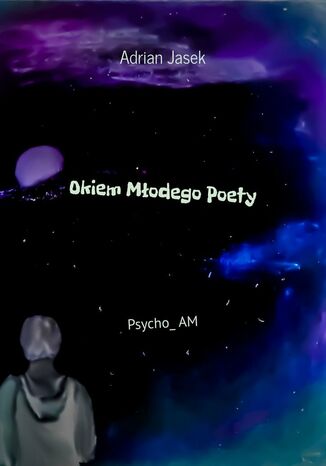Okiem Modego Poety Jasek Adrian - okadka audiobooka MP3