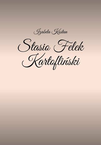 Stasio Felek Kartofliński