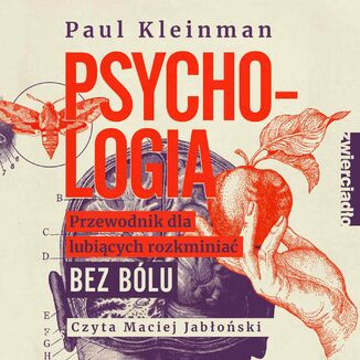 Psychologia. Przewodnik dla lubiących rozkminiać bez bólu Paul Kleinman - okładka audiobooka MP3