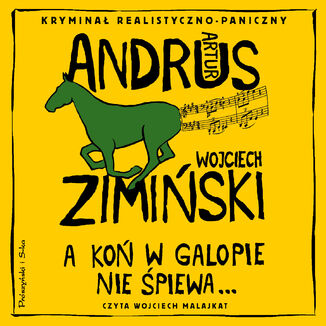 A koń w galopie nie śpiewa Artur Andrus, Wojciech Zimiński - okładka audiobooka MP3