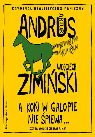 A koń w galopie nie śpiewa Artur Andrus, Wojciech Zimiński - okładka audiobooks CD
