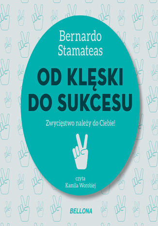 Od klski do sukcesu Bernardo Stamateas - okadka audiobooks CD