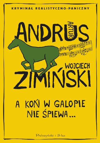 A koń w galopie nie śpiewa Artur Andrus, Wojciech Zimiński - okładka audiobooks CD