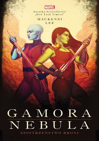 Gamora i Nebula. Siostrzestwo broni. Marvel Lee Mackenzi - okadka ebooka