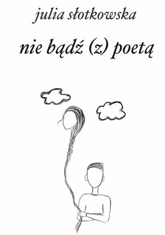 nie bd (z) poet Julia Sotkowska - okadka ebooka