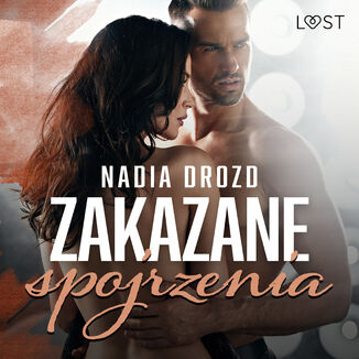 Zakazane spojrzenia  opowiadanie erotyczne Nadia Drozd - okadka audiobooka MP3