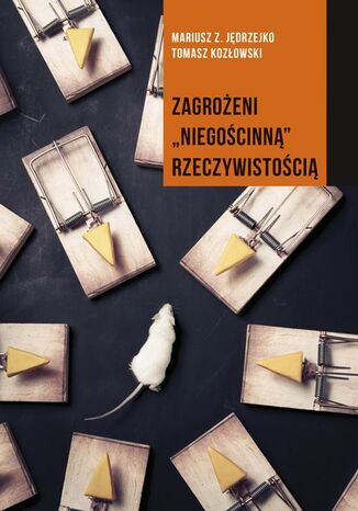 Zagroeni niegocinn rzeczywistoci Tomasz Kozowski, Mariusz Z. Jdrzejko - okadka audiobooks CD