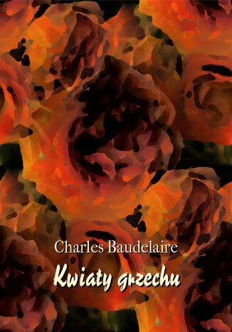 Kwiaty grzechu (Kwiaty zła) Charles Baudelaire - okładka audiobooks CD