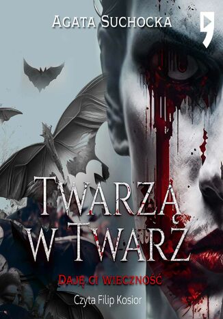 Twarzą w twarz. Daję ci wieczność akt 2