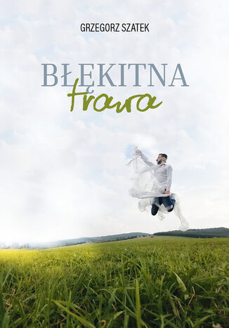 Bkitna trawa Grzegorz Szatek - okadka audiobooka MP3
