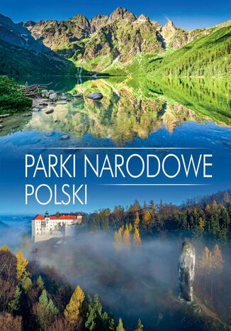 Parki narodowe Polski Praca zbiorowa - okładka książki