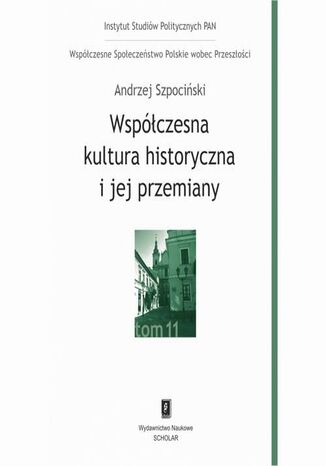 Wspczesna kultura historyczna i jej przemiany Andrzej Szpociski - okadka audiobooka MP3