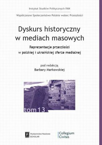 Dyskurs historyczny w mediach masowych Barbara Markowska - okadka ebooka