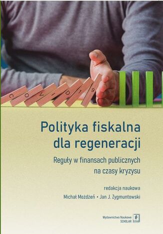 Polityka fiskalna dla regeneracji Michal Mode, Jan Zygmuntowski - okadka audiobooka MP3