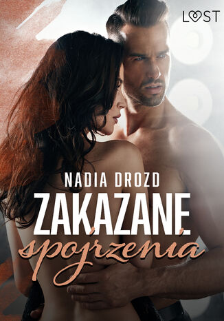 Zakazane spojrzenia  opowiadanie erotyczne Nadia Drozd - okadka ebooka