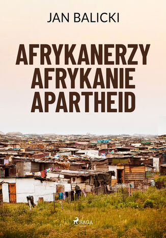 Afrykanerzy, Afrykanie, Apartheid Jan Balicki - okadka ksiki