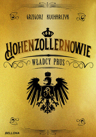 Hohenzollernowie. Wadcy Prus Grzegorz Kucharczyk - okadka audiobooks CD